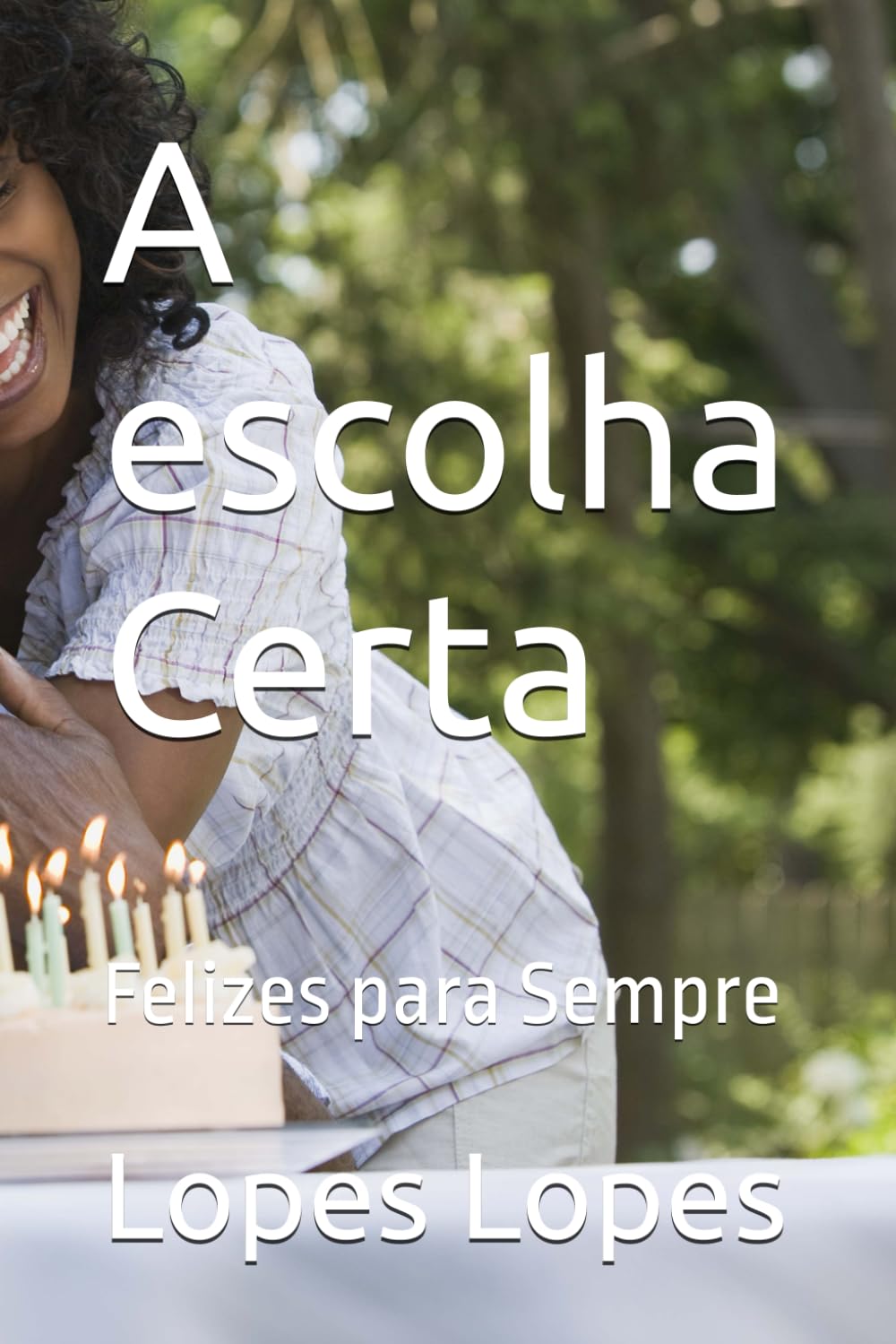 A escolha Certa: Felizes para Sempre