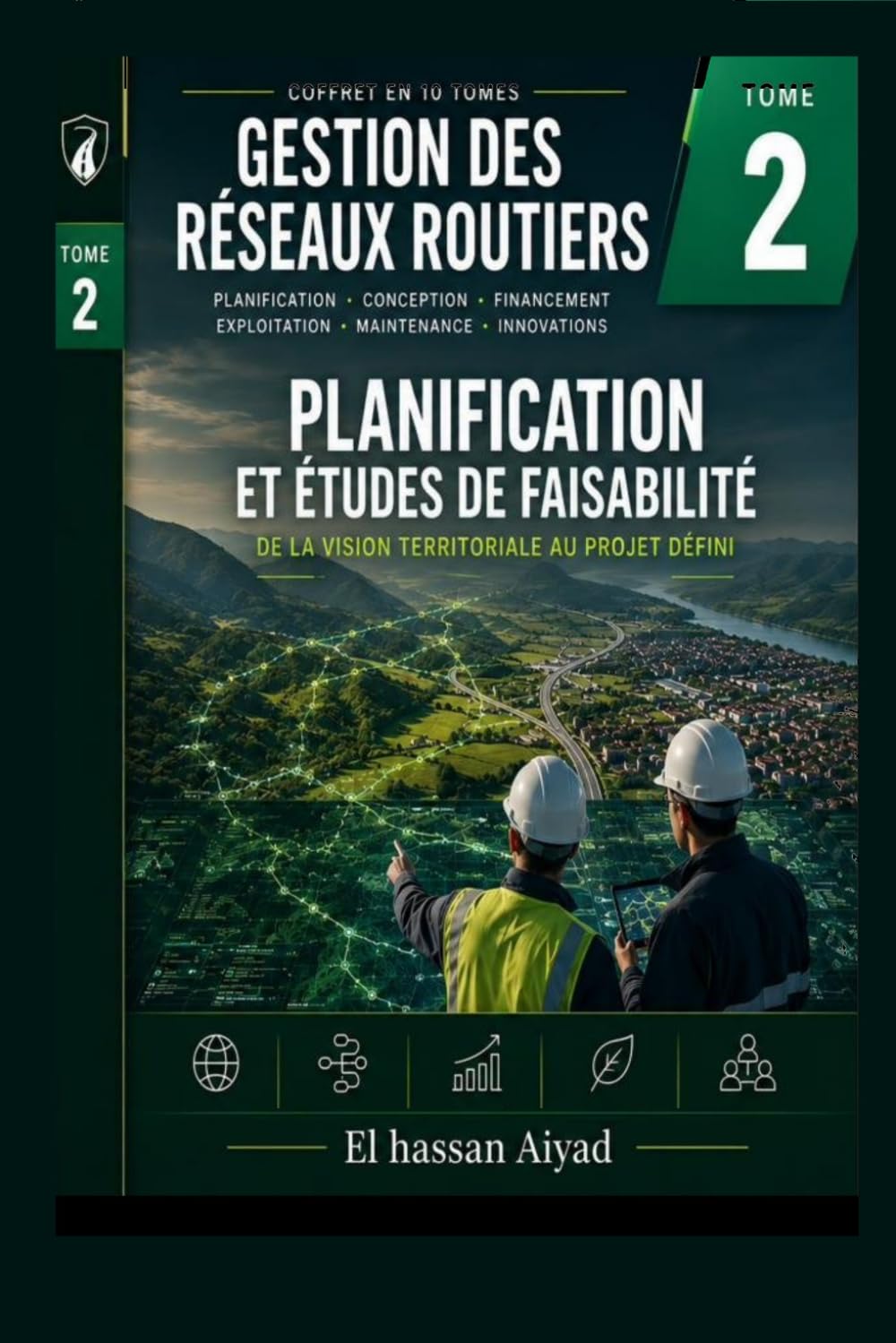 Planification et Études de Faisabilité des Infrastructures Routières: Méthodes, analyses et outils d'aide à la décision pour programmer les investissements routiers (Gestion des Réseaux Routiers)