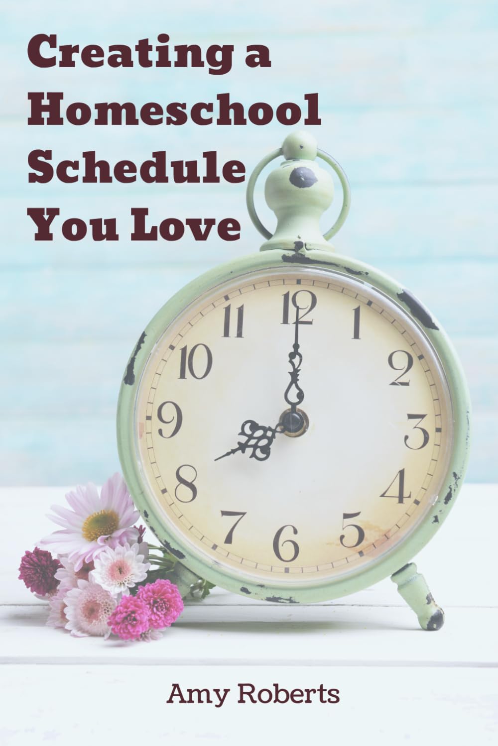 Creating a Homeschool Schedule You Love