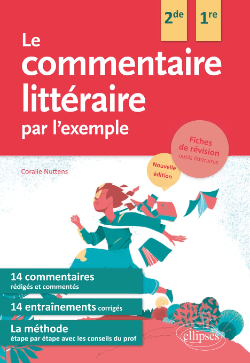 Le commentaire littéraire par l'exemple - 2de-1re: 2e édition