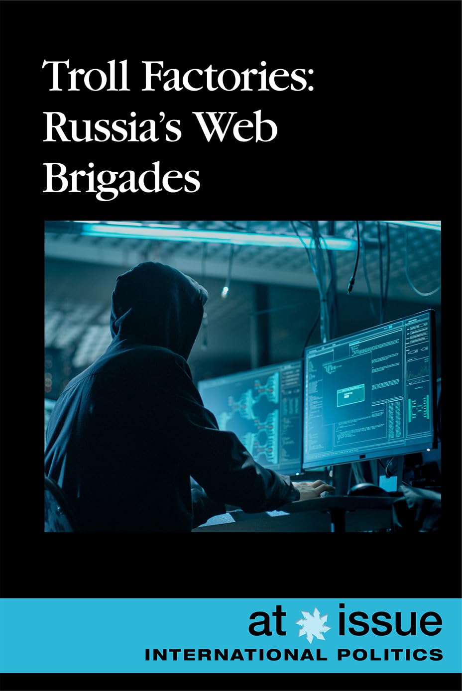 Troll Factories: Russia's Web Brigades (At Issue)