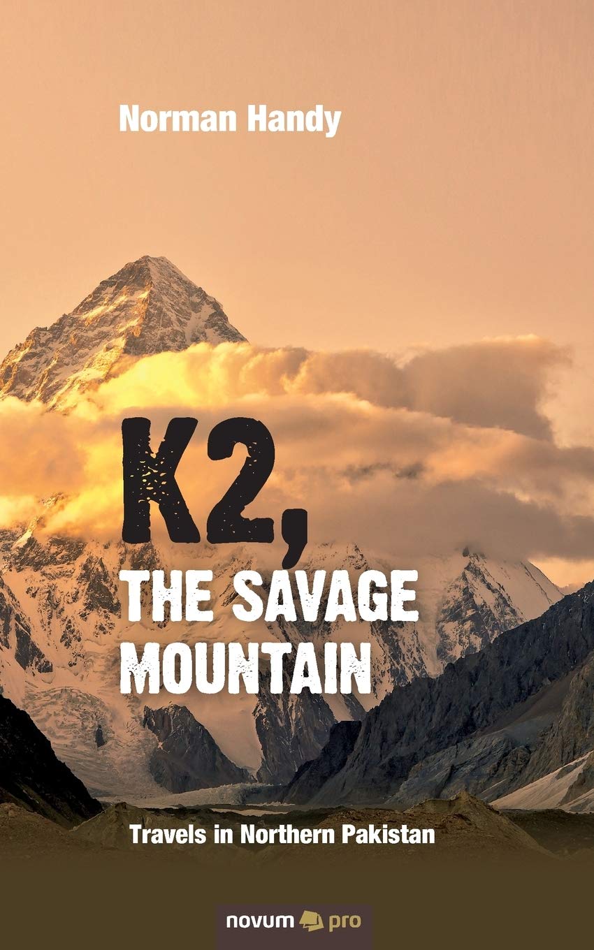 Buy K2, the Savage Mountain: Travels in Northern Pakistan — BookShops.in