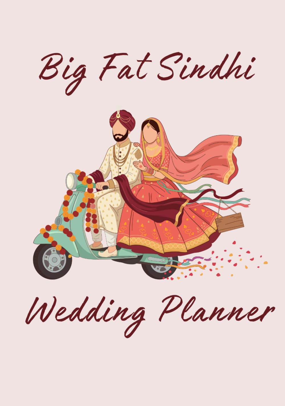 Big Fat Sindhi Wedding Planner: A Big-Sister Guide to Planning with Clarity, Culture & Calm (Big Fat Wedding Planner)      Hardcover – January 28, 2026