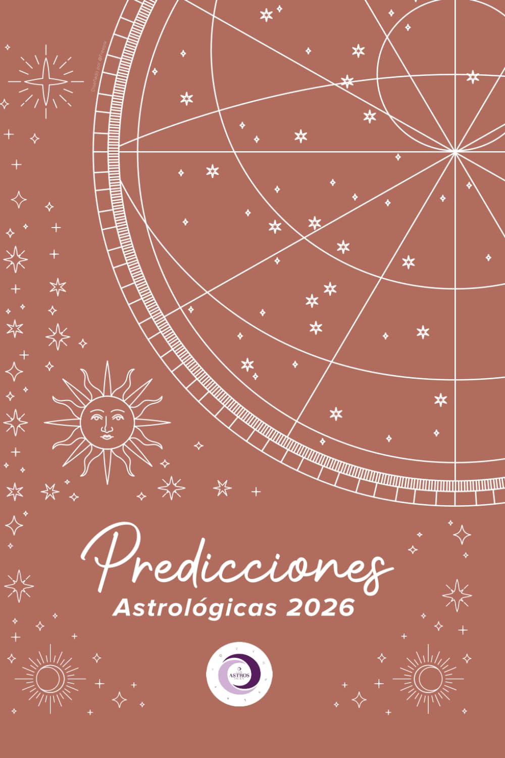 Predicciones Astrológicas 2026: Los Astros Dicen (Astrología 2026)