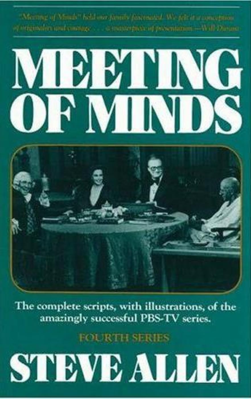 Meeting of Minds: The Complete Scripts, with Illustrations, of the Amazingly Successful PBS-TV Series, Fourth Series