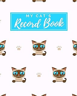My Cat's Record Book: Pet Journal Log Book - Medical & Vet Records - Pet Sitter Notes - Manage Expenses - Track Appetite, Weight, Sleep, Play Times, & ... for New Kitty Gift - (8 x 10) Siamese Cat