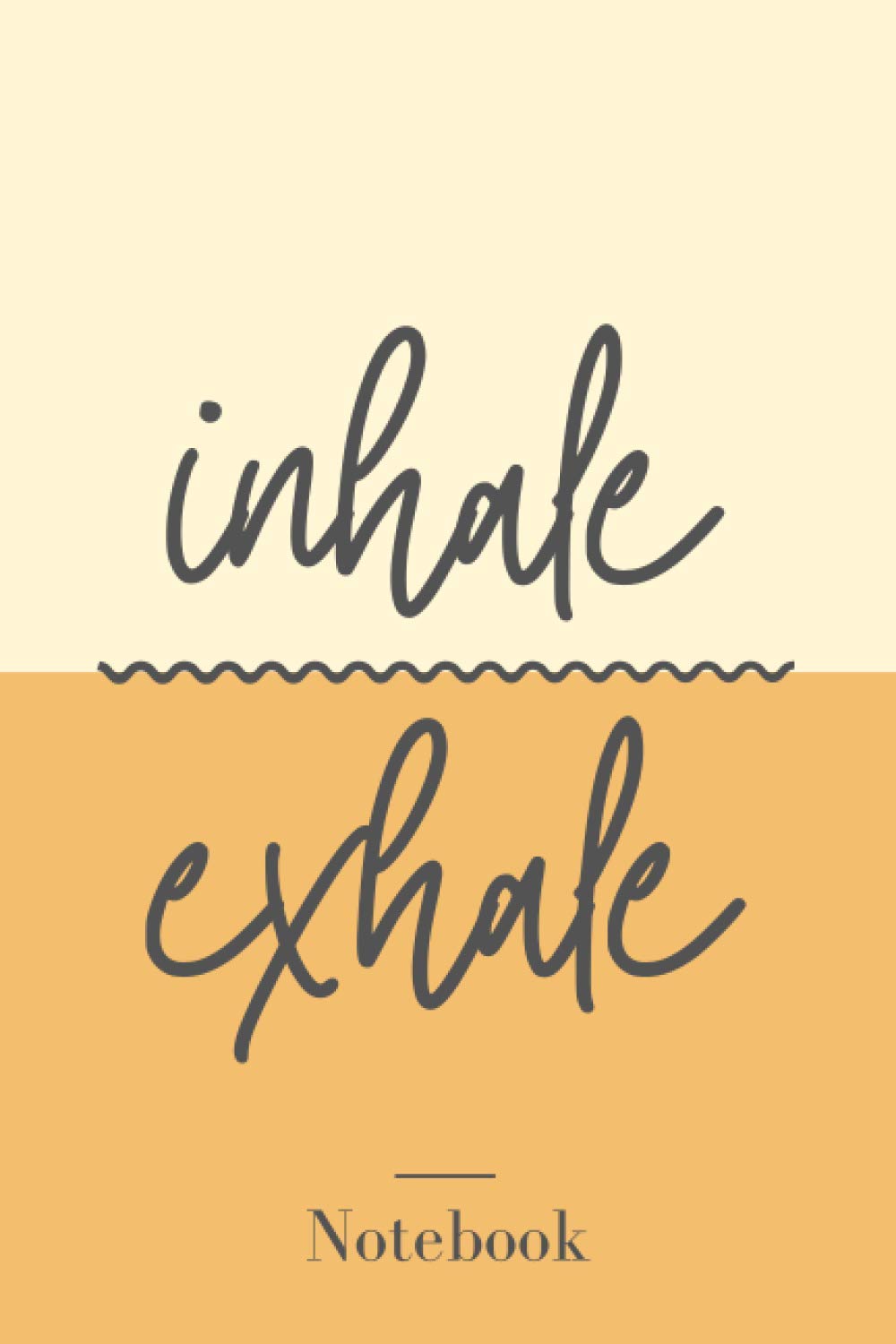 Inhale Exhale Notebook: A yoga themed zen notebook journal to put your mind at ease (120 pages, college ruled notebook, journal or bedside diary)