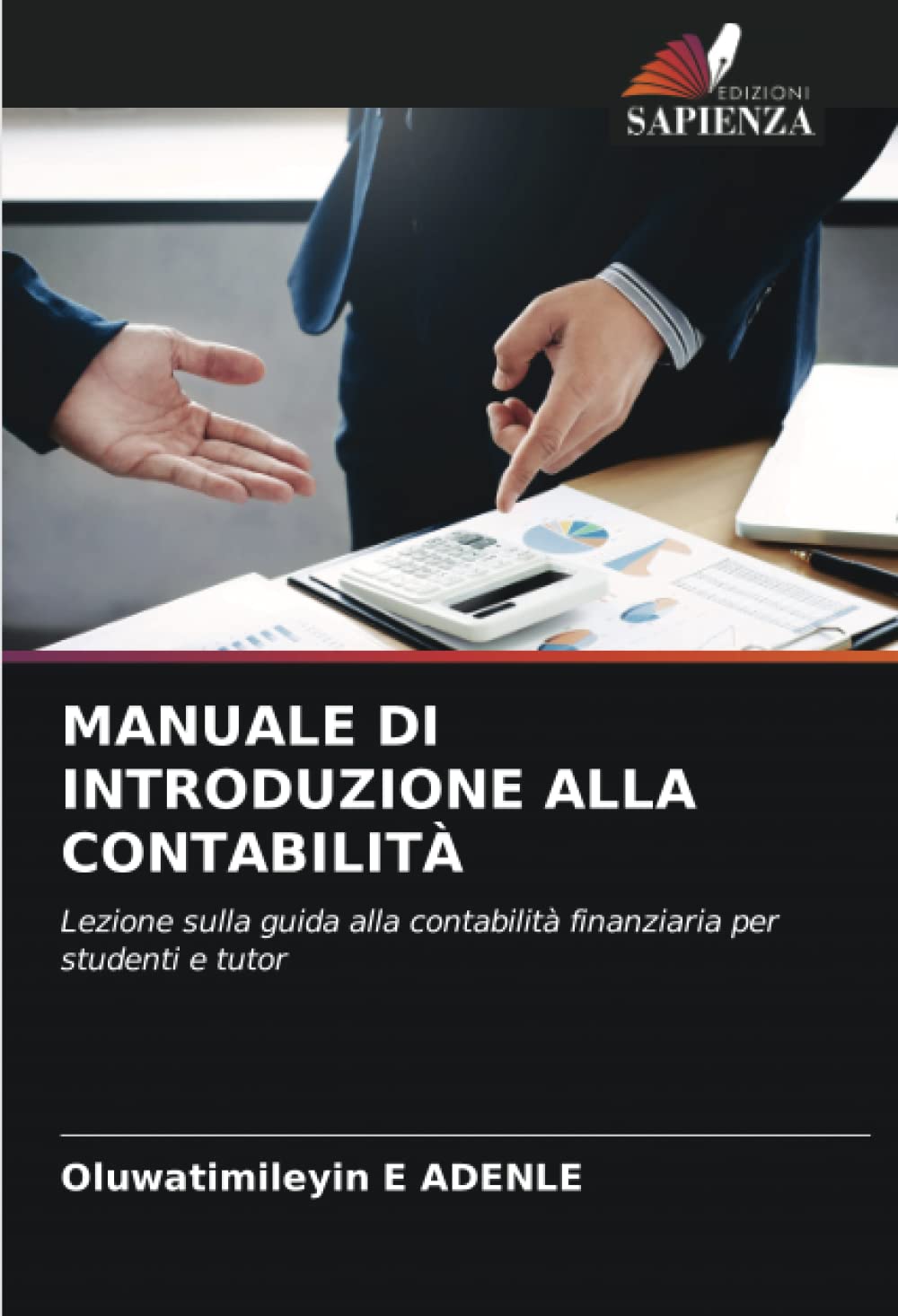 MANUALE DI INTRODUZIONE ALLA CONTABILITÀ: Lezione sulla guida alla contabilità finanziaria per studenti e tutor