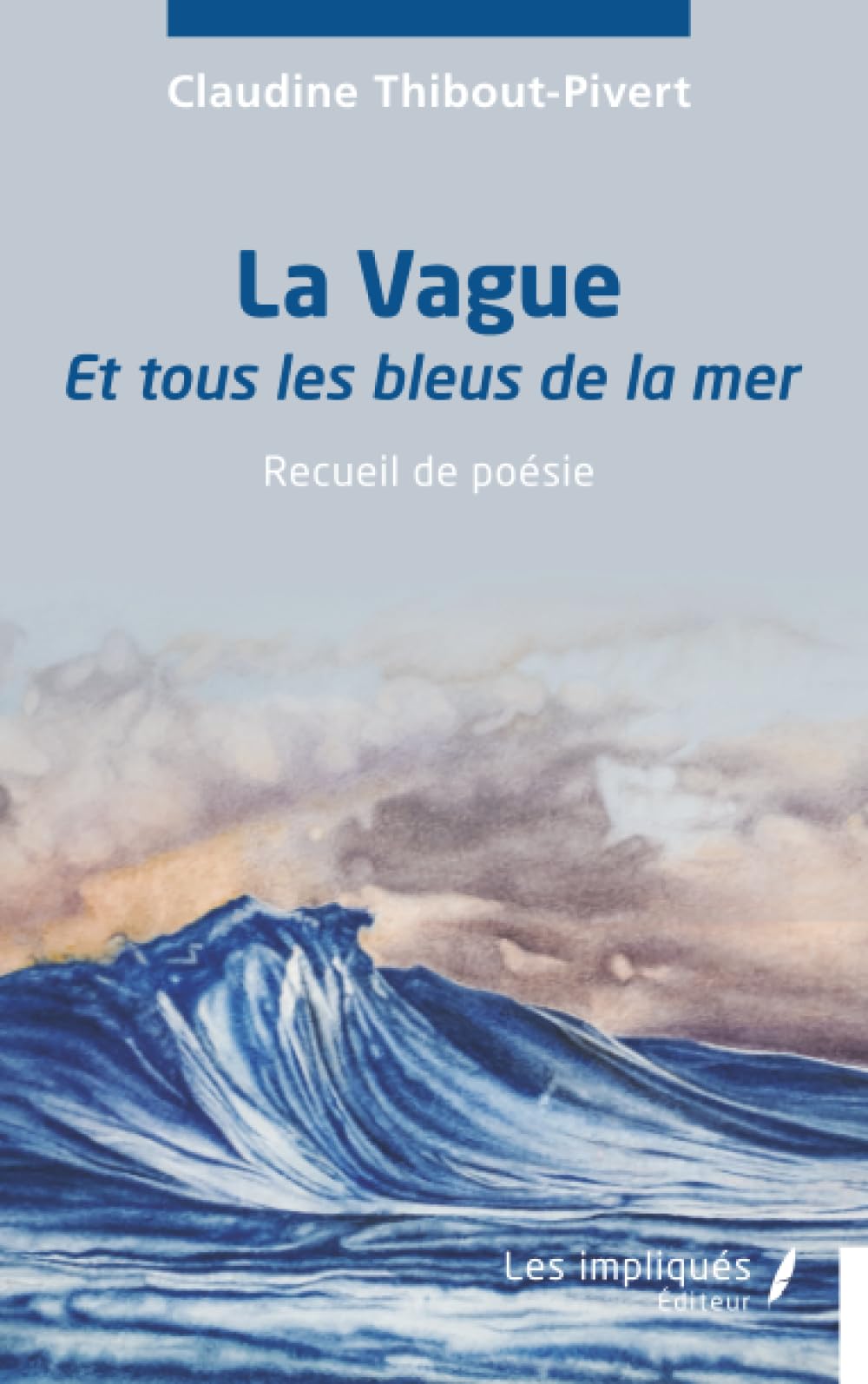 La Vague: Et tous les bleus de la mer