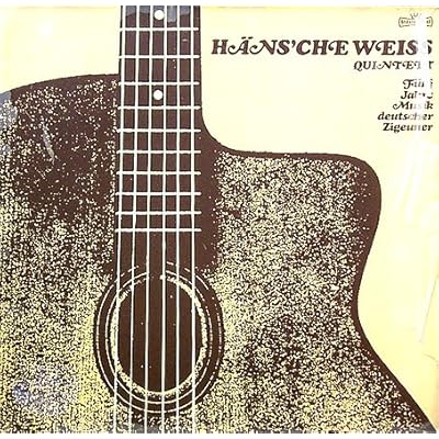 H&auml;ns'che Weiss Quintett: F&uuml;nf Jahre Musik Deutscher Zigeuner