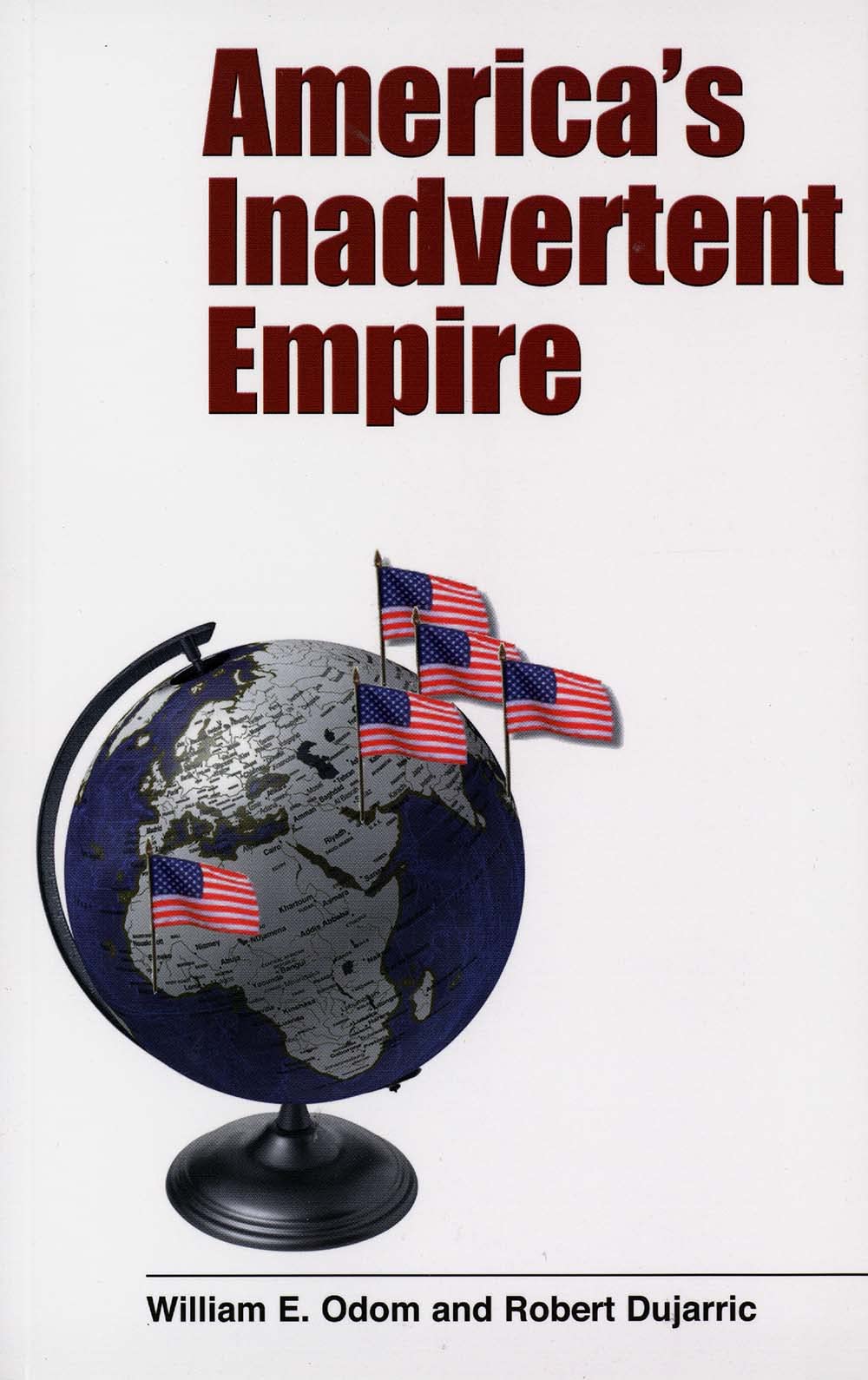 America's Inadvertent Empire (Nota Bene)