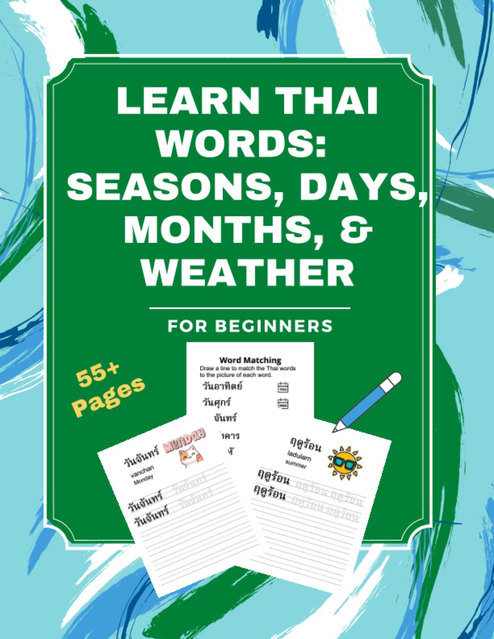 Learn Thai Words: Seasons, Days, Months, & Weather Workbook (Learn Thai for Beginners: Thai Alphabet & Words)