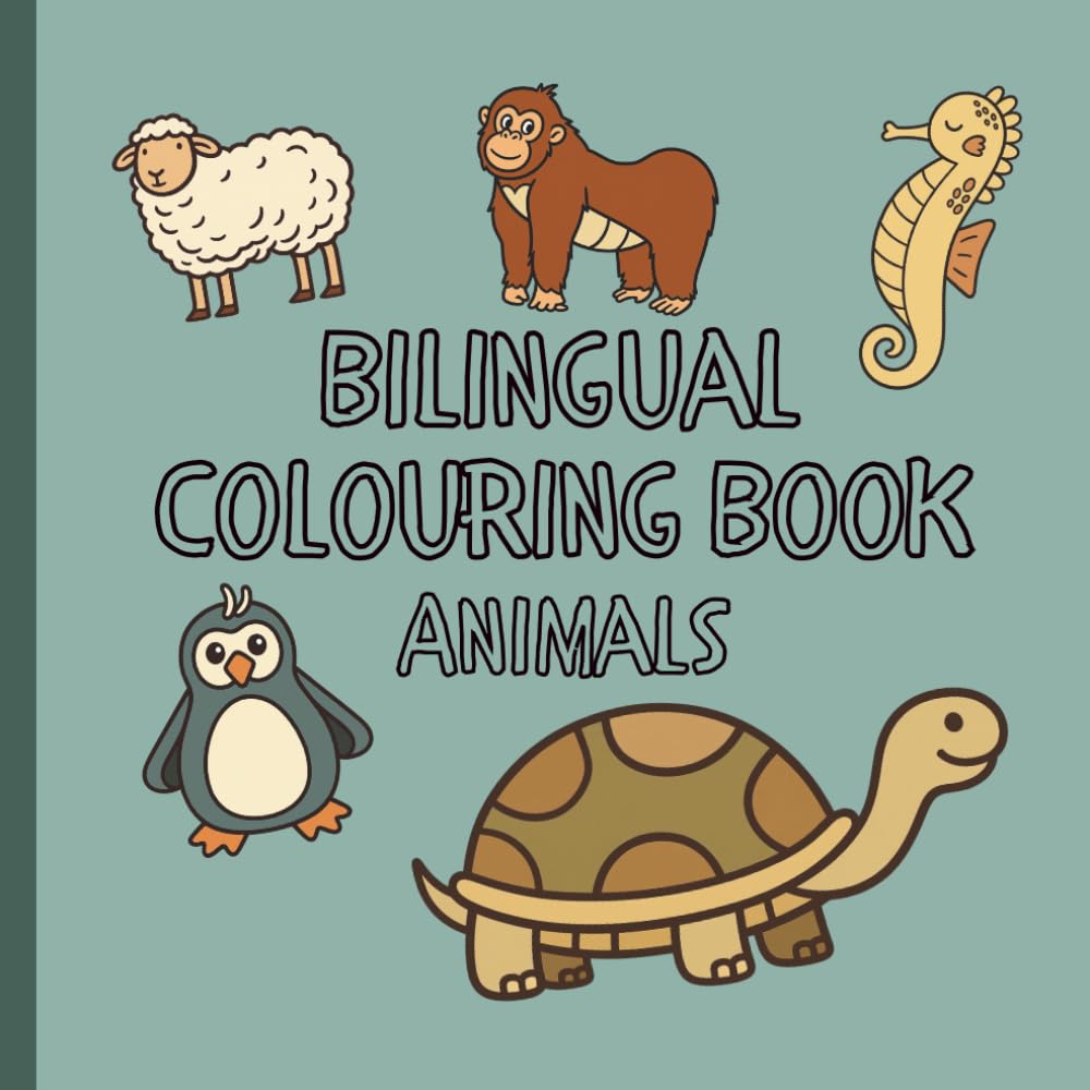 Bilingual Colouring Book: Animals: Ages 2+
