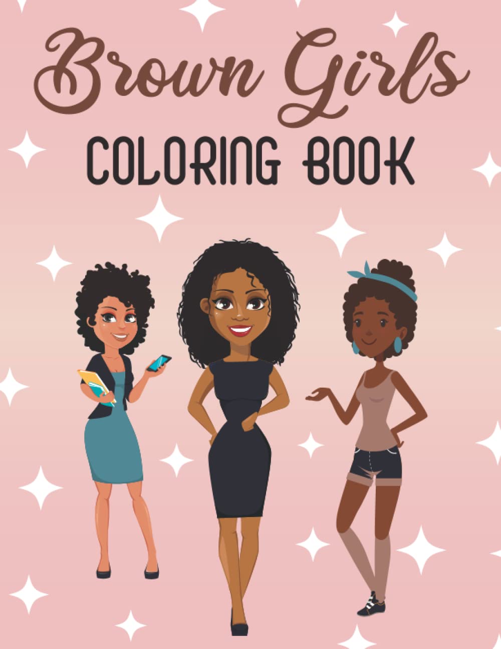 Brown Girls Coloring Book: Creative Expression and Fashion (8.5x11) 111 Pages
