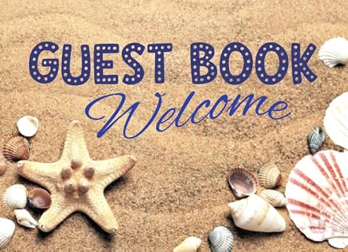 Guest Book - Welcome: Guestbook for Visitors & Guests of Coastal, Seaside Vacation Homes, AirBnBs, Rentals, Beach Houses & Holiday Lets