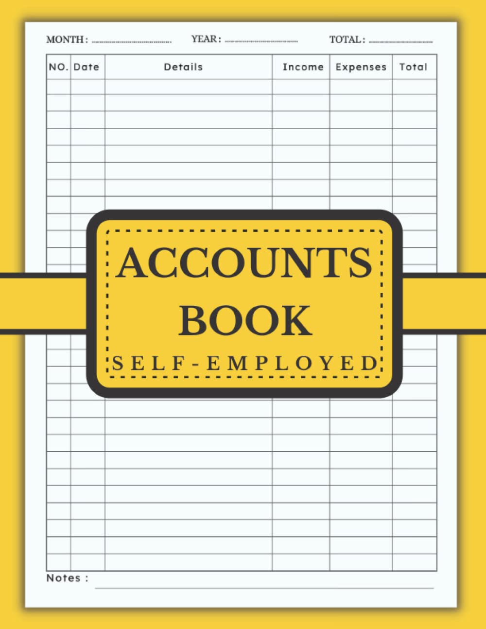 Accounts Book Self Employed: Income and Expense Log Book, Bookkeeping Record Book for Sole Trader and Small Businesses.