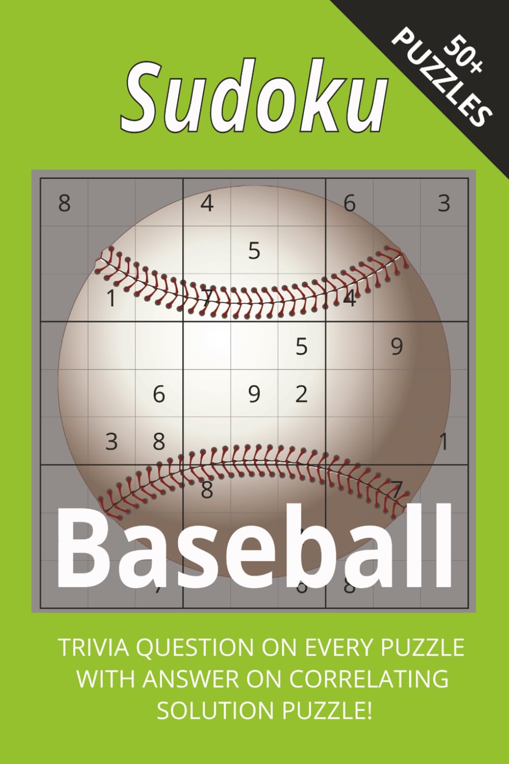 Baseball Sudoku With Sports Trivia: Challenge Your Mind With Sudoku And America's Favorite Pastime I 6x9", 100 Pages I 50+ Puzzles With Trivia Questions And Solutions