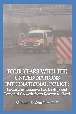 Four Years with the United Nations International Police
