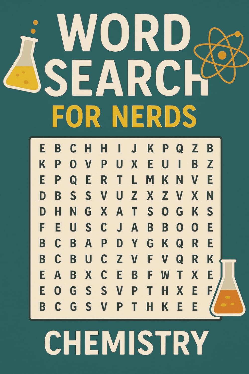 WORD SEARCH FOR NERDS - CHEMISTRY: A Reaction-Packed Puzzle Book for Curious Minds! (Word Search For Nerds Series)