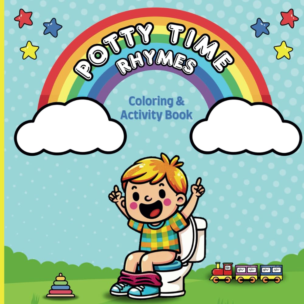 Potty Time Rhymes Coloring & Activity Book: Engaging Coloring Pages and Activities for Potty Training Toddlers