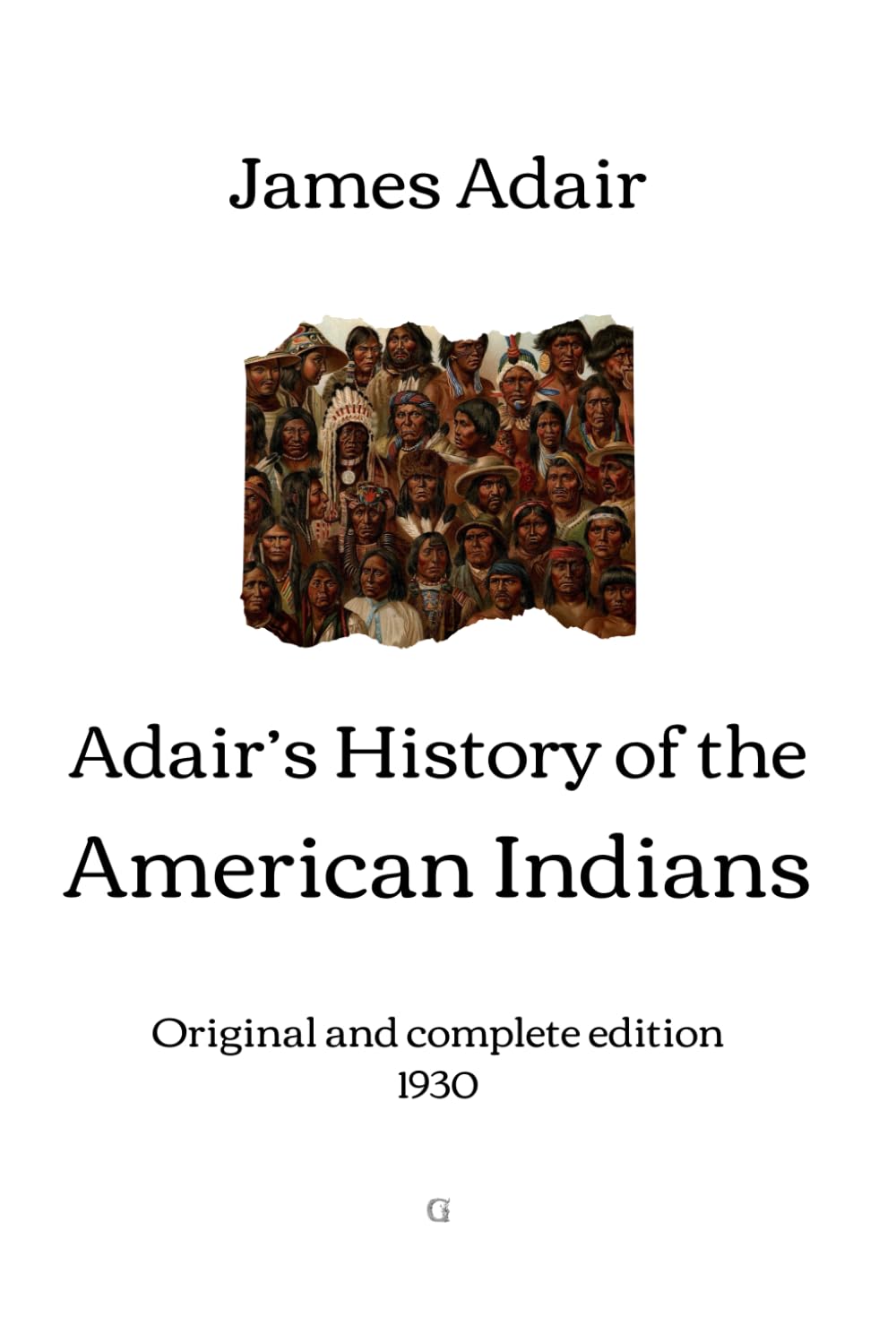 Adair’s History of the American Indians: Original and complete edition (1930)      Paperback – January 29, 2025