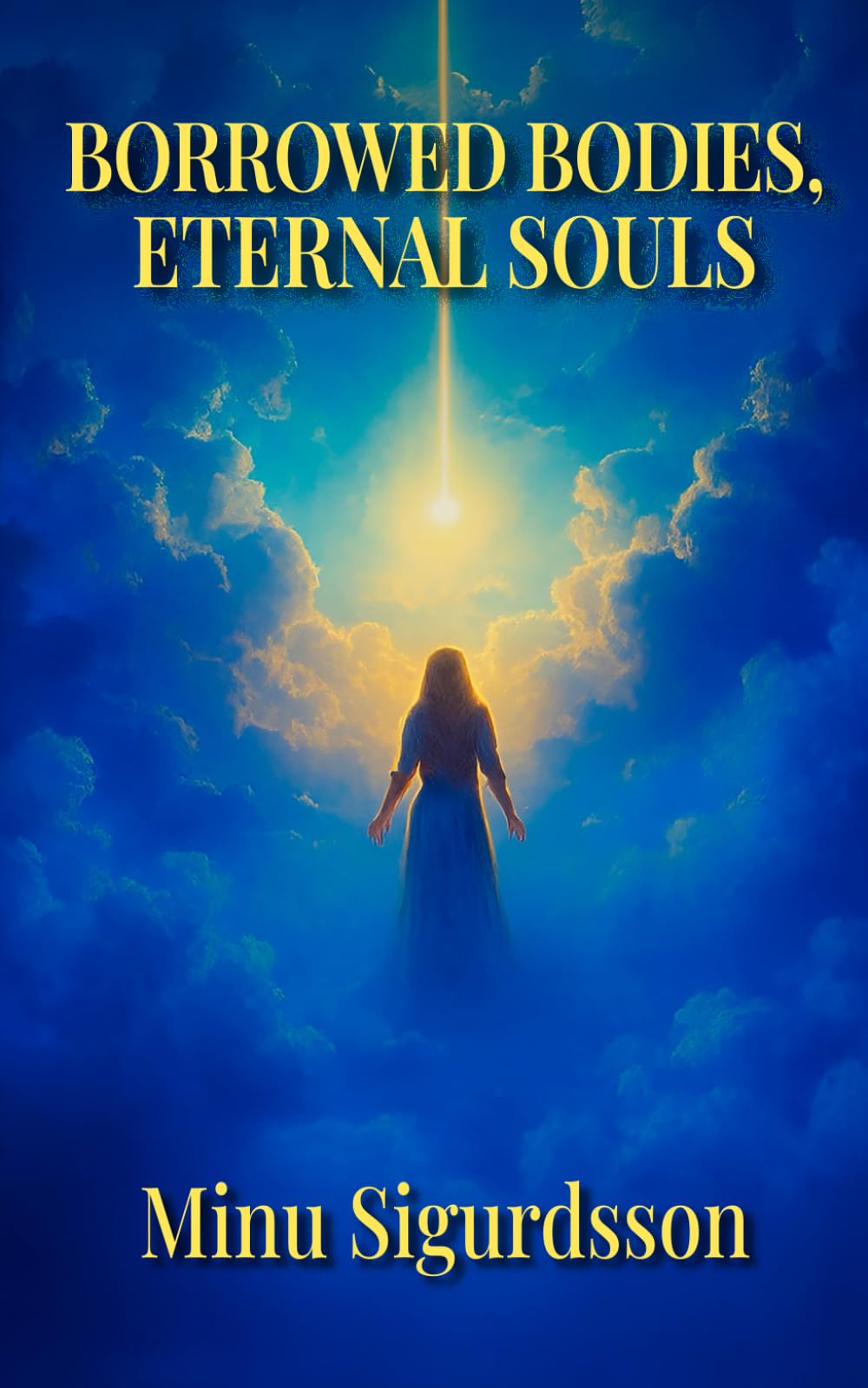 Borrowed Bodies Eternal Souls