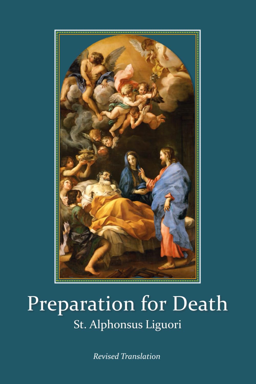 Preparation for Death: Considerations on the Eternal Maxims (Revised Translation)