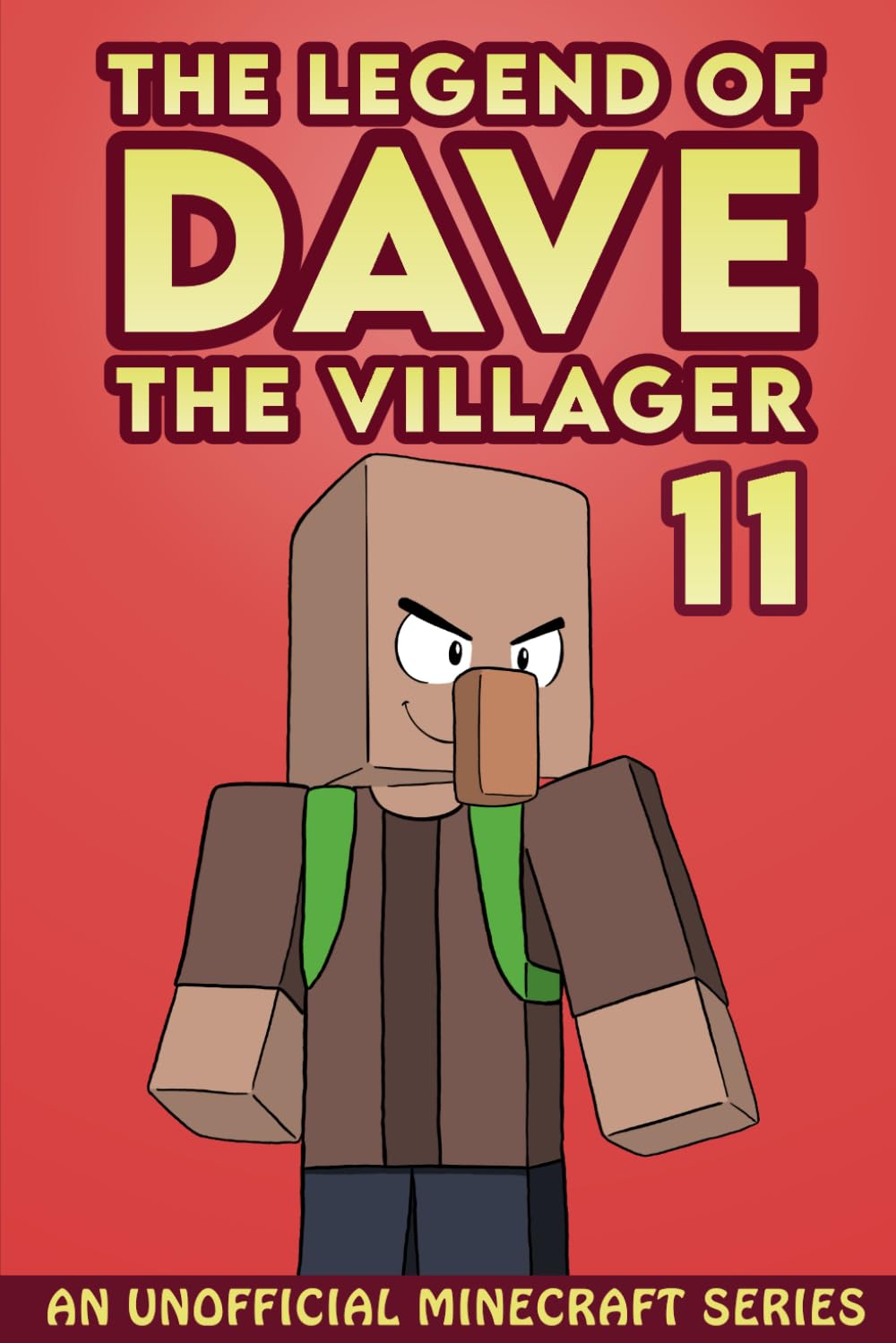 Dave the Villager 11: An Unofficial Minecraft Series (The Legend of Dave the Villager)