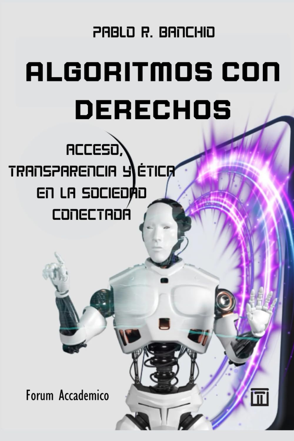Algoritmos con derechos: Acceso, transparencia y ética en la sociedad conectada