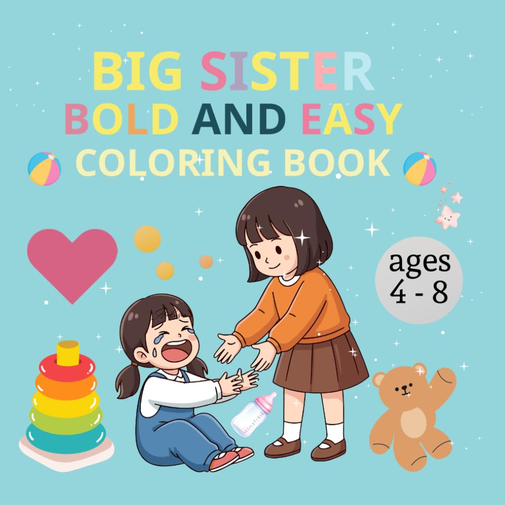 Big Sister Bold and Easy Coloring Book: : Fun and Simple Pages for Ages 4-8