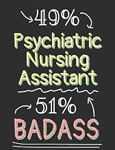 Badass Psychiatric Nursing Assistant Notebook: Funny Lined Journal, Notebook, Size 8.5x11 Inches 120 Pages
