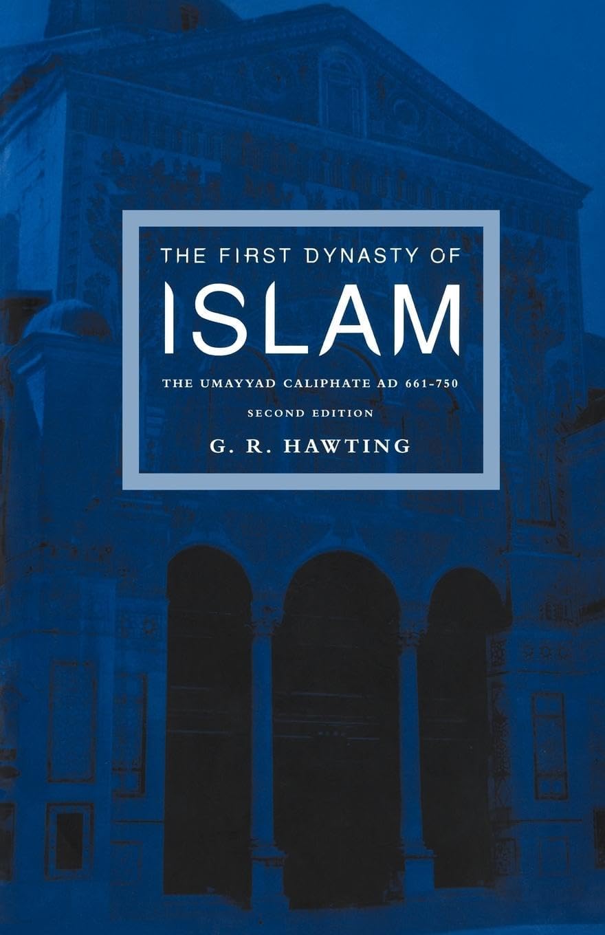The First Dynasty of Islam: The Umayyad Caliphate Ad 661-750 Paperback – 1 December 2000