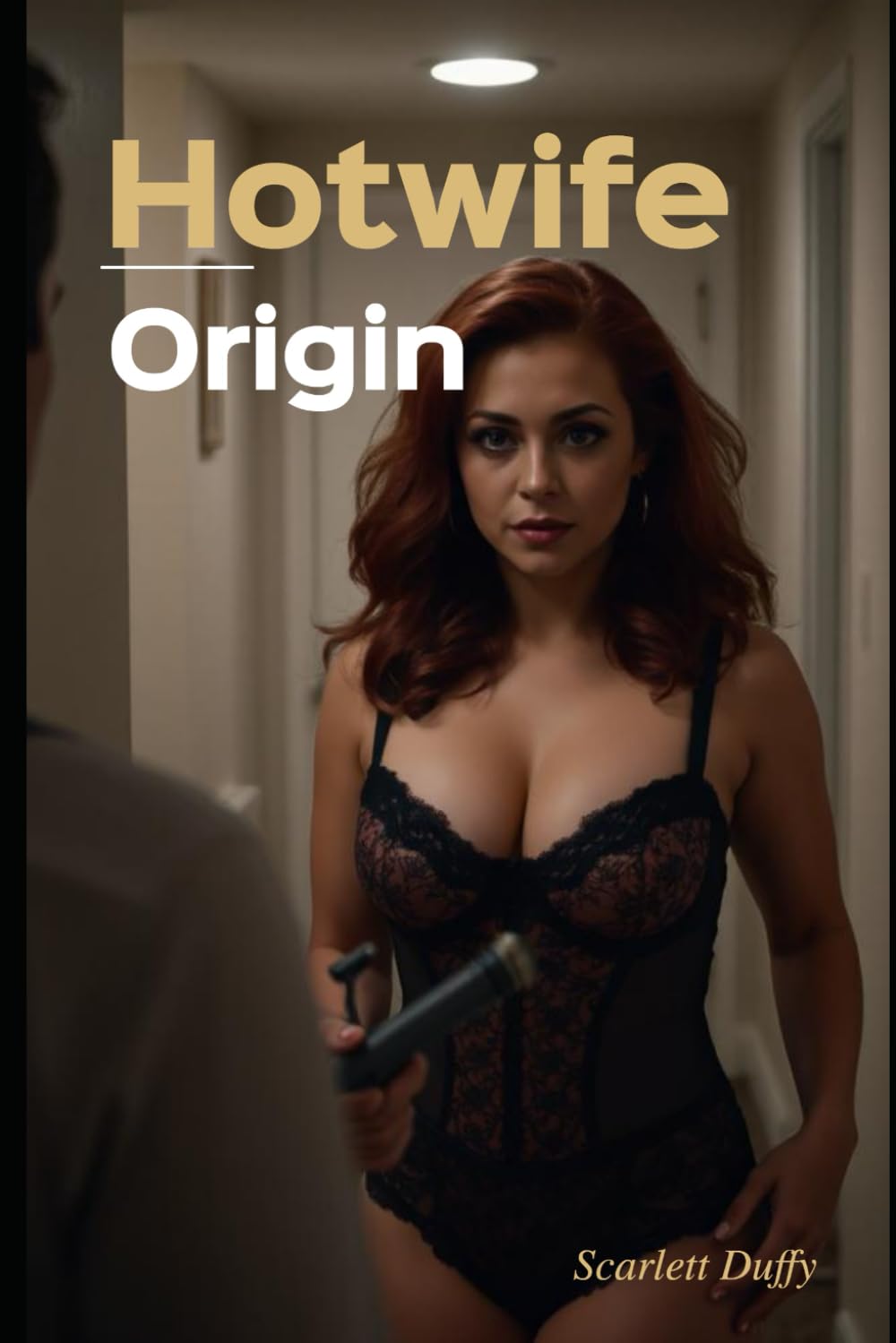 Hotwife: Origins: The First Time