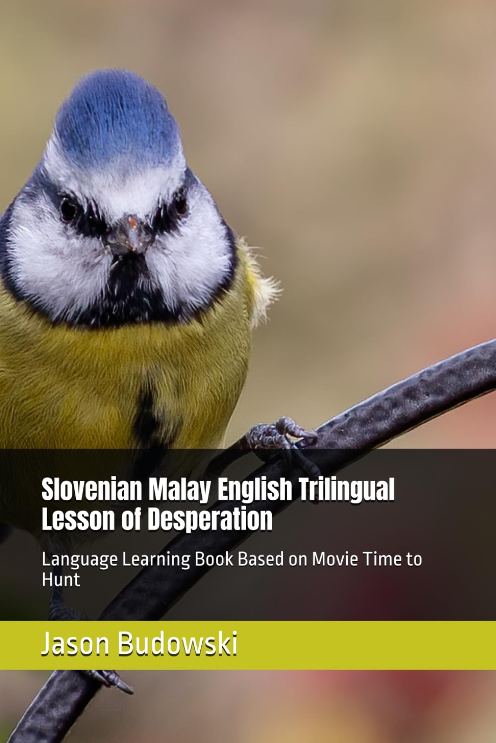 Slovenian Malay English Trilingual Lesson of Desperation: Language Learning Book Based on Movie Time to Hunt