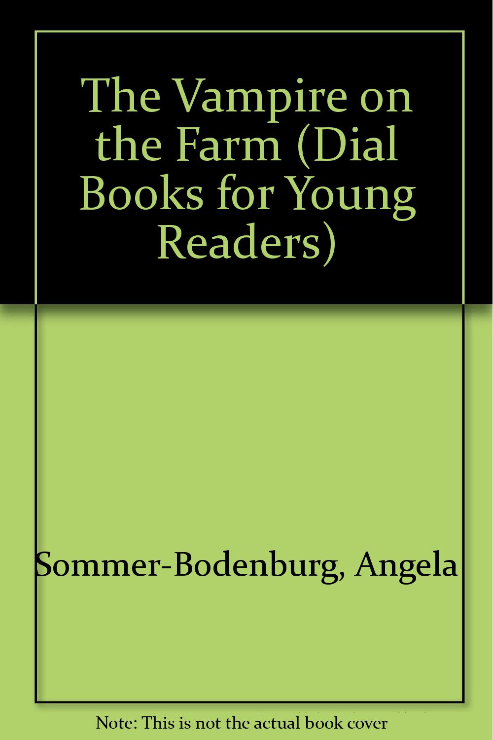 Vampire on the Farm (Dial Books for Young Readers) SommerBodenburg