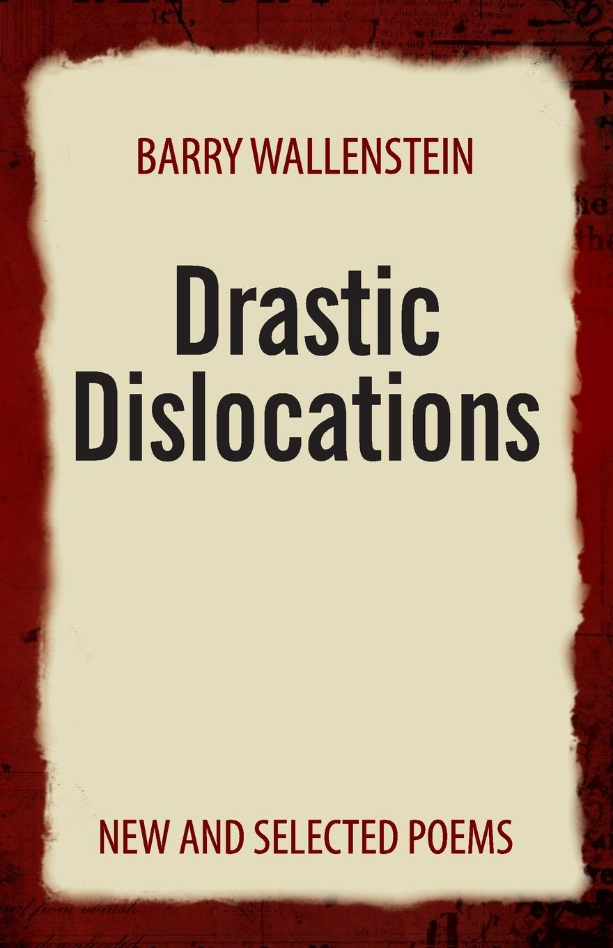 Drastic Dislocations: New and Selected Poems