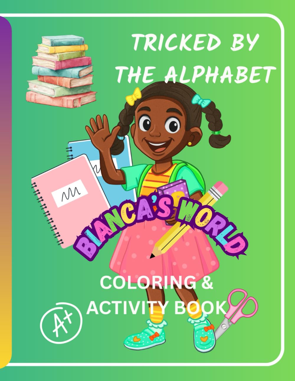 Tricked By The Alphabet Coloring Book: Educational and Fun Illustrations For Your Young Scholar