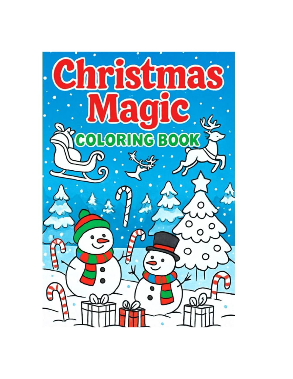 Christmas Magic Coloring Book: Fun Holiday Images and Festive Illustrations to Color and Enjoy