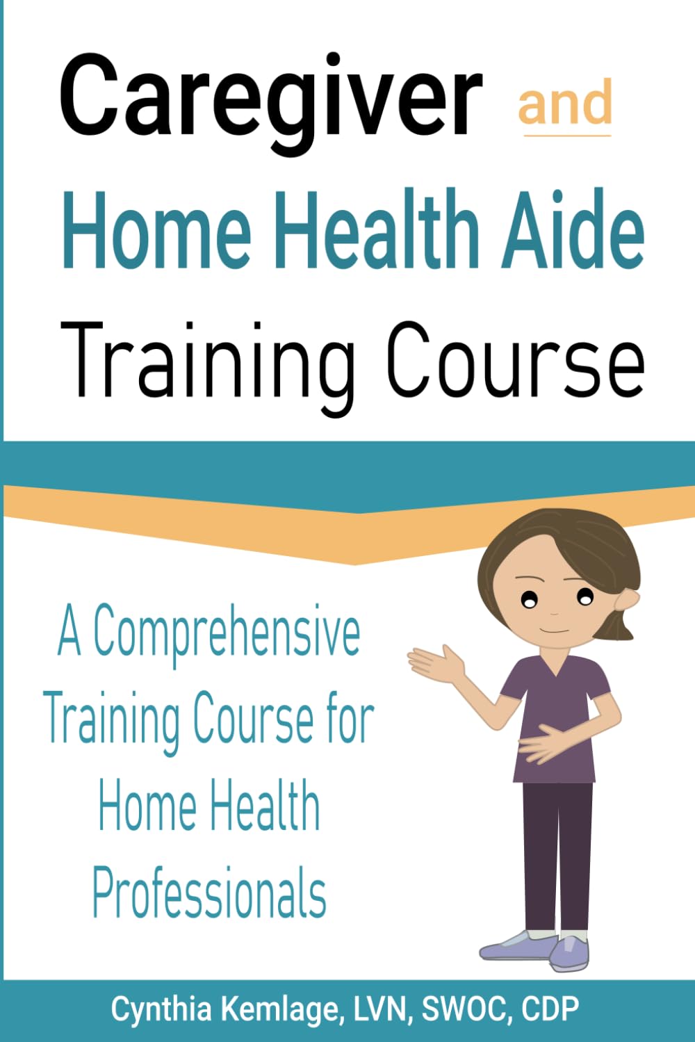 Caregiver and Home Health Aide Training Course Paperback – January 26, 2024