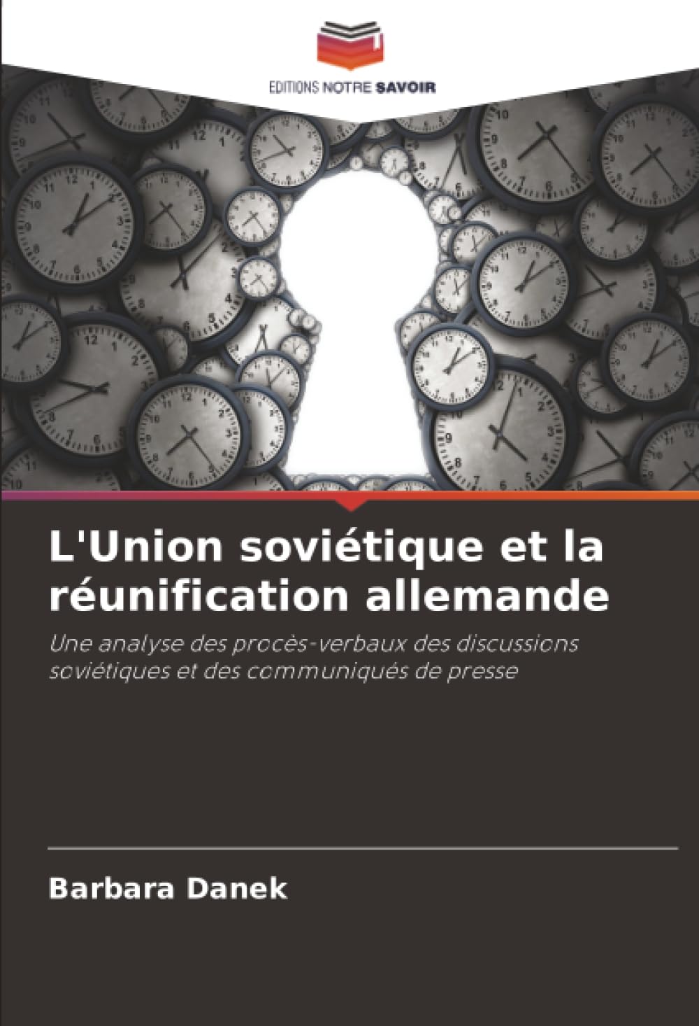 L'Union soviétique et la réunification allemande: Une analyse des procès-verbaux des discussions soviétiques et des communiqués de presse