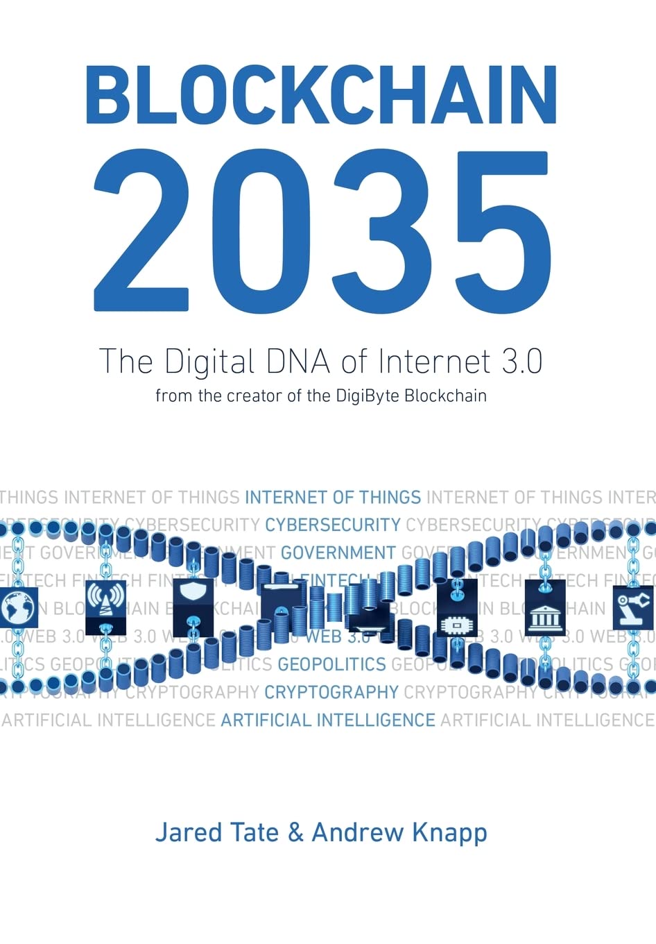 Blockchain 2035: The Digital DNA of Internet 3.0