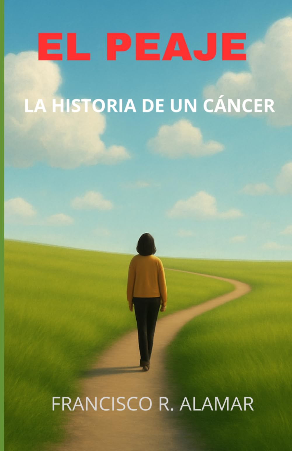 EL PEAJE: LA HISTORIA DE UN CÁNCER