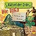 Die Inka - Söhne der Sonne : Rätsel der Erde
