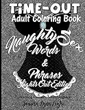 Naughty Sex Words and Phrases Time-Out Coloring Book Lights Out Edition