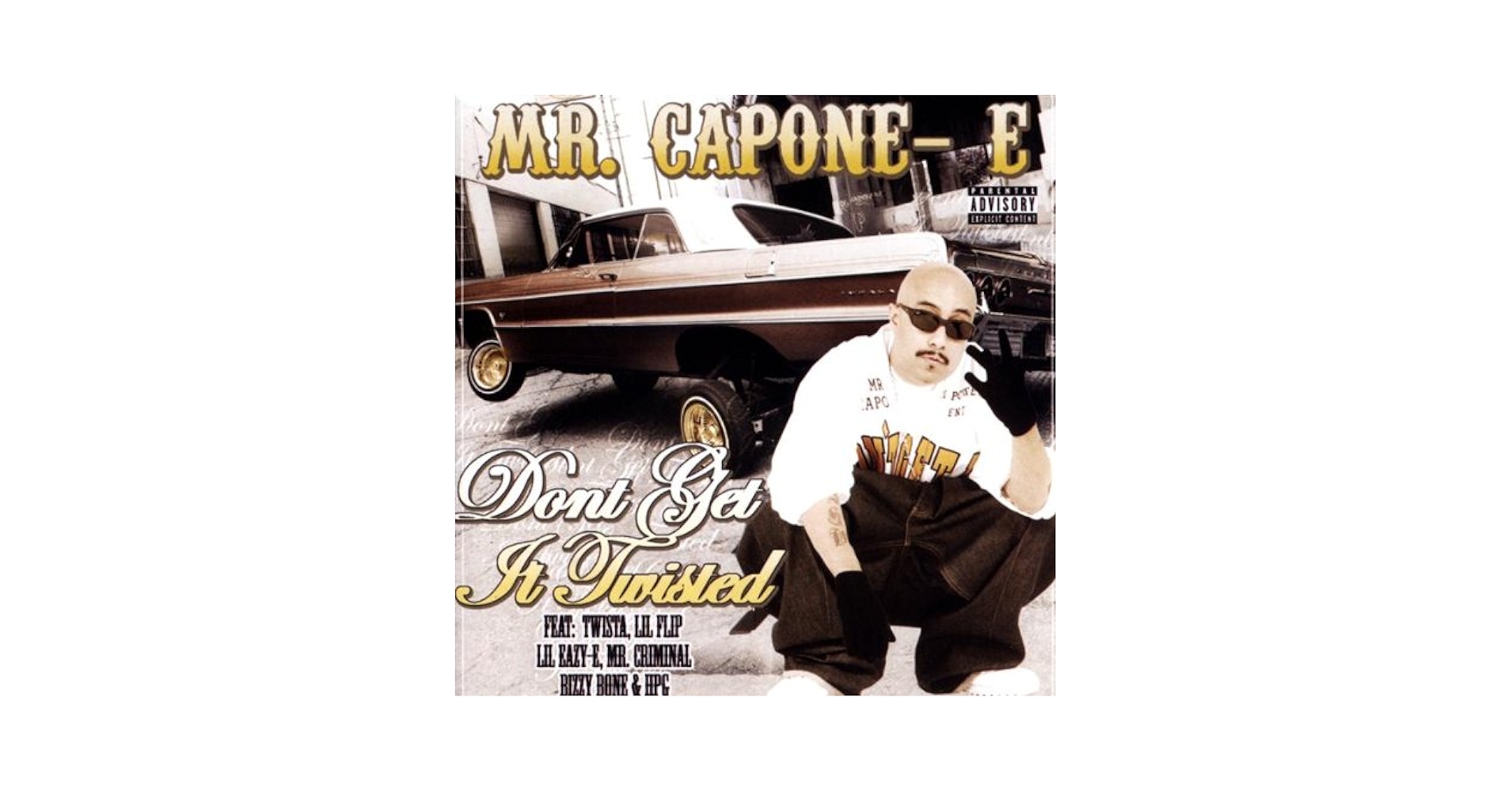 ヒップホップ+ラップ MR. CAPONE-E / Don&#39;t Get It Twisted Don't Get It Twisted - Mr.Capone-Eのアルバム - Apple Music