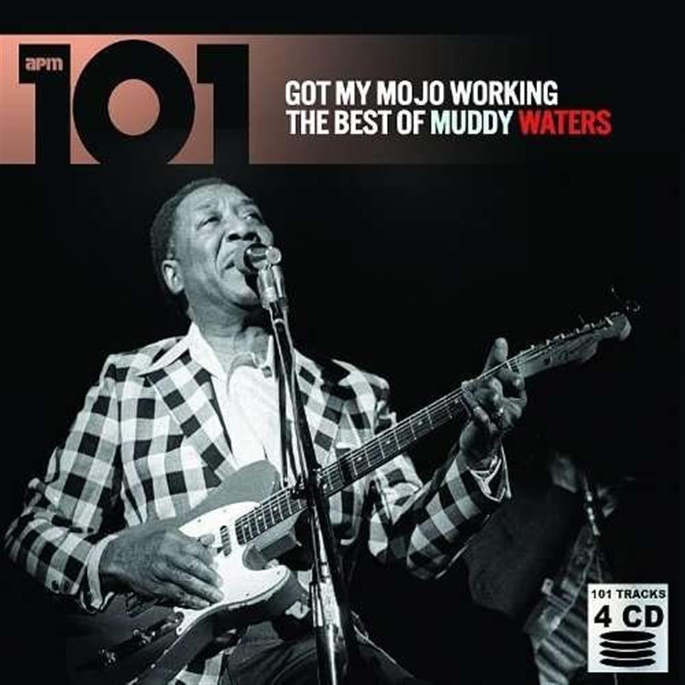101 - Got My Mojo Working: Best of Muddy Waters
