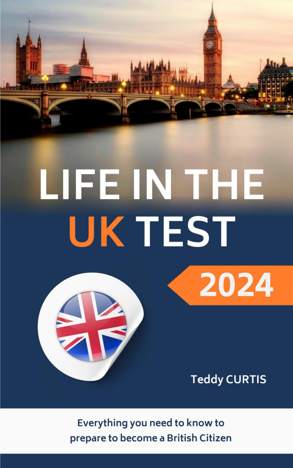 Life in the UK Test 2024: Everything you need to know to prepare to become a British Citizen