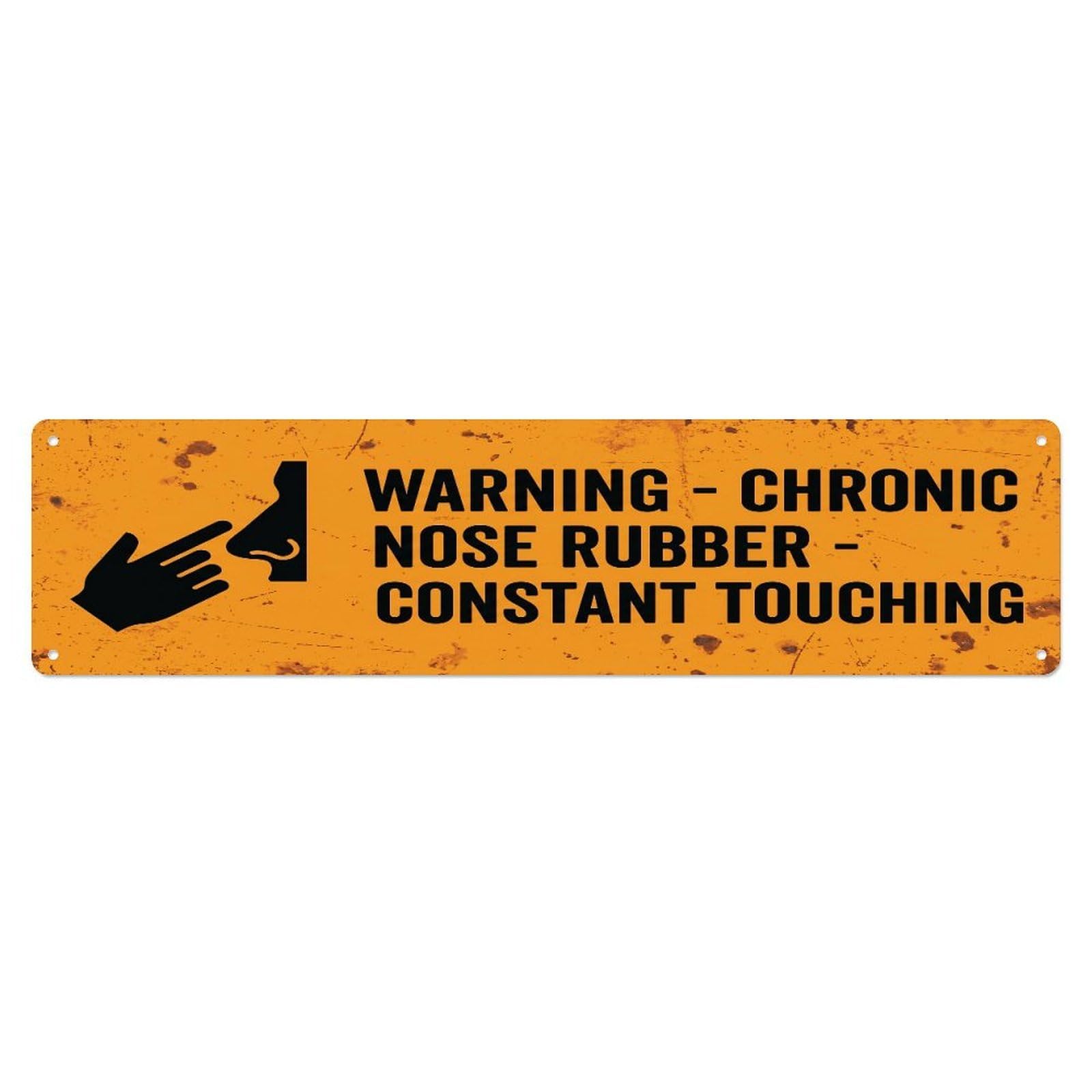 Fqcyn Style Metal Tin Sign Vintage Funny Warning Chronic Nose Rubber Warning