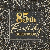 85th Birthday Guestbook: 85 Year Old Party Sign In Black Gold Polka Dot Guest Book For Written Wishes | Memory Album Keepsake Journal | Signature Message Scrapbook | Celebration Bday Gift Idea 8.5x8.5