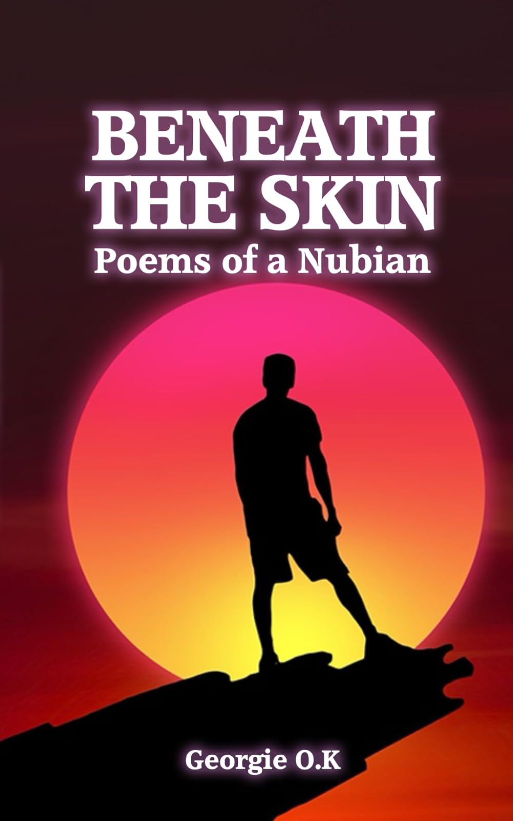 Beneath the Skin: Poems of a Nubian